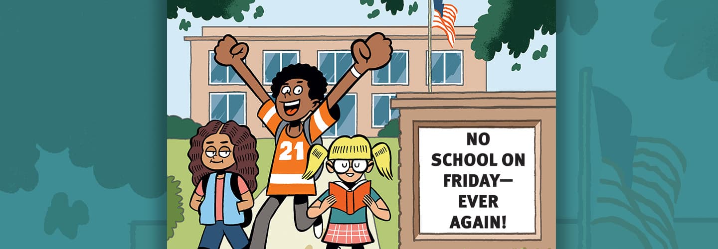 Three students stand outside a school next to a sign that reads No School On Friday — Ever Again