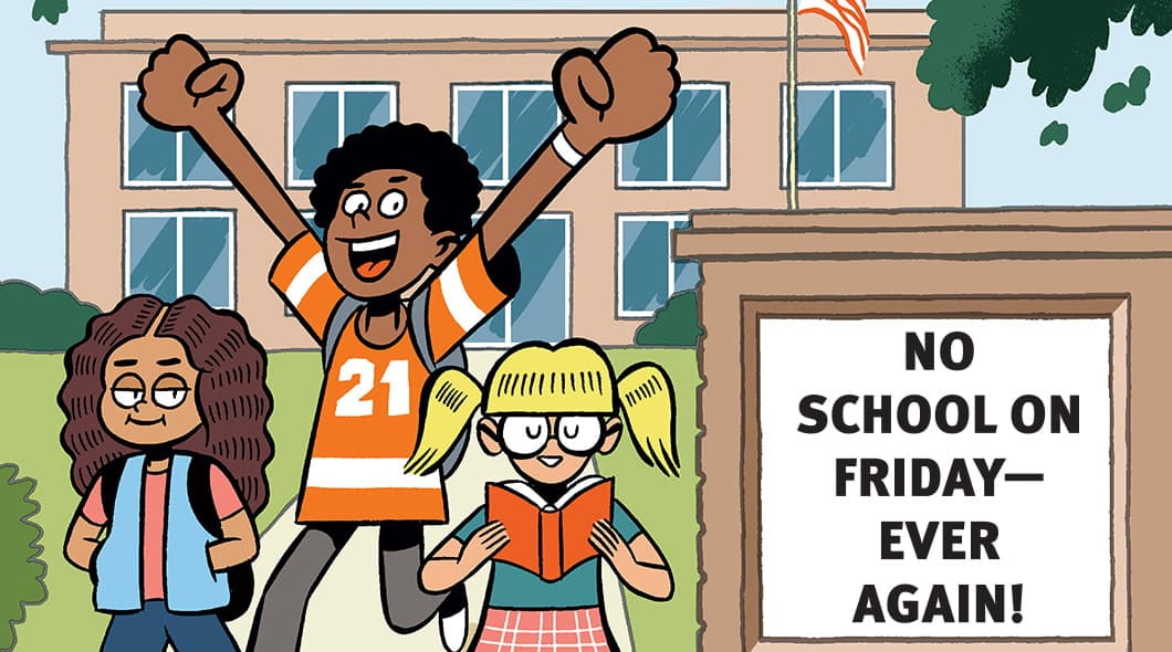 Three students stand outside a school with a sign that reads No School On Friday — Ever Again