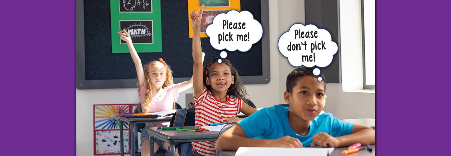 Three students sit at classroom desks; two raise their hands thinking Please pick me, one thinks Please don't pick me