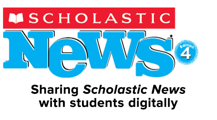 Scholastic NEWS – The Information Station